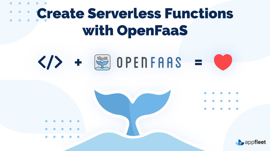Create Serverless Functions with OpenFaaS