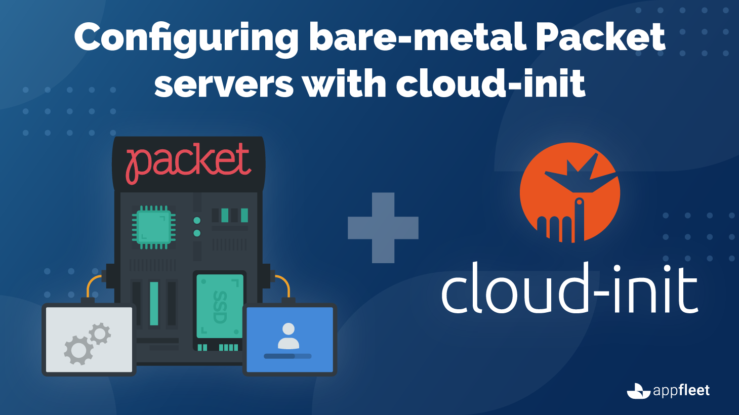 Configuring bare-metal Packet servers with cloud-init